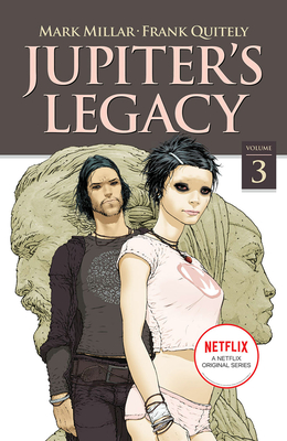Jupiter's Legacy, Volume 3 (Netflix Edition) - Mark Millar