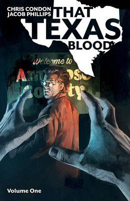 That Texas Blood, Volume 1 - Chris Condon
