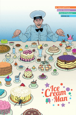 Ice Cream Man, Volume 6: Just Desserts - W. Maxwell Prince