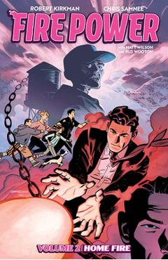 Coperta cărții 'Fire Power by Kirkman & Samnee, Volume 2: Home Fire - Robert Kirkman'