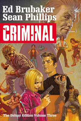 Criminal Deluxe Edition, Volume 3 - Ed Brubaker