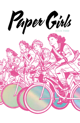 Paper Girls Deluxe Edition, Volume 3 - Brian K. Vaughan
