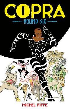 Poza produsului Copra Round Six - Michel Fiffe