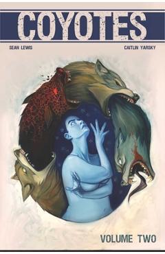 Coperta cărții 'Coyotes Volume 2 - Sean Lewis'