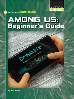 Among Us: Beginner's Guide - Josh Gregory
