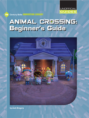 Animal Crossing: Beginner's Guide - Josh Gregory