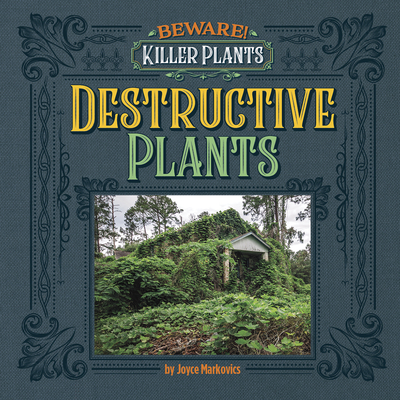 Coperta cărții 'Destructive Plants - Joyce Markovics'