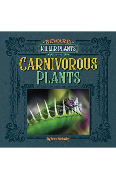 Coperta cărții 'Carnivorous Plants - Joyce Markovics'