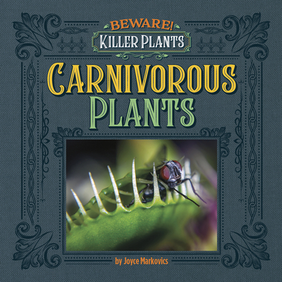 Coperta cărții 'Carnivorous Plants - Joyce Markovics'