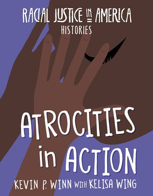 Atrocities in Action - Kevin P. Winn