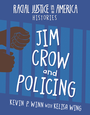 Jim Crow and Policing - Kevin P. Winn