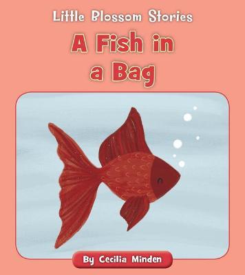 A Fish in a Bag - Cecilia Minden