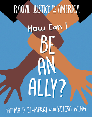 How Can I Be an Ally? - Fatima D. El-mekki