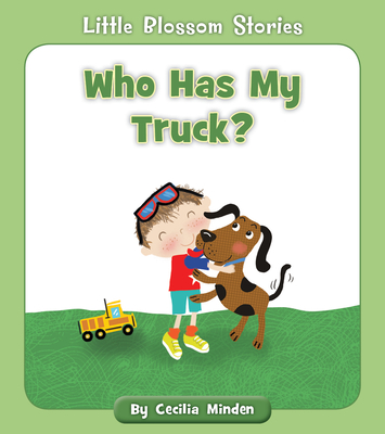 Who Has My Truck? - Cecilia Minden