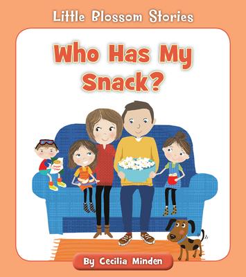 Who Has My Snack? - Cecilia Minden