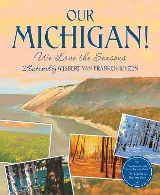 Our Michigan!: We Love the Seasons - Sleeping Bear Press
