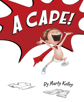 A Cape! - Marty Kelley