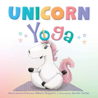 Unicorn Yoga - Gina Cascone
