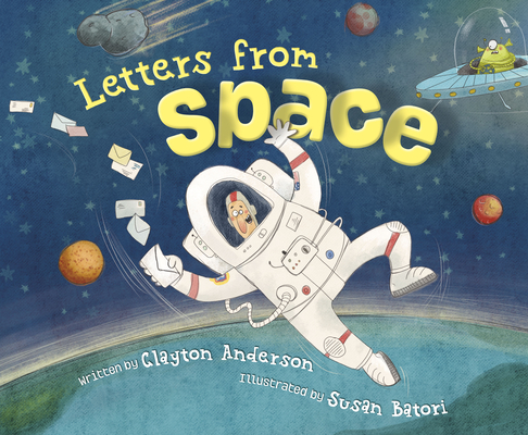 Letters from Space - Clayton Anderson