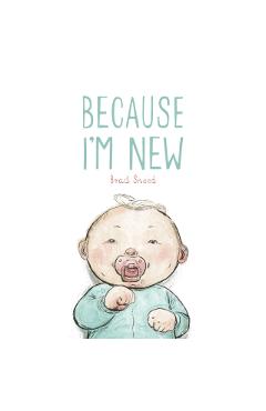 Coperta cărții 'Because I'm New - Brad Sneed'