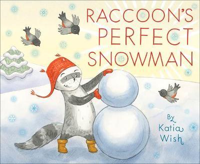 Raccoon's Perfect Snowman - Katia Wish