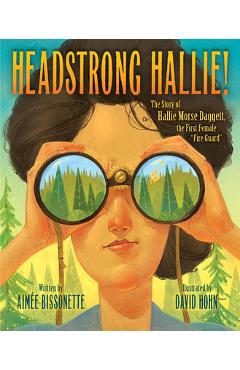 Poza produsului Headstrong Hallie!: The Story of Hallie Morse Daggett, the First Female 