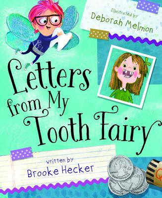 Letters from My Tooth Fairy - Brooke Hecker