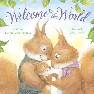 Welcome to the World - Helen Foster James