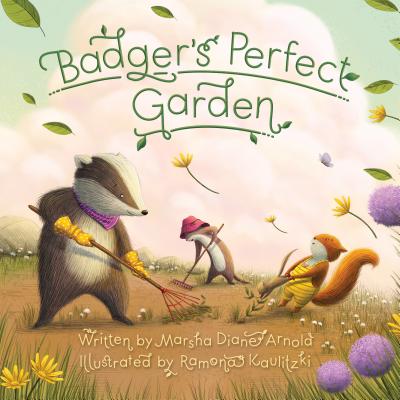 Badger's Perfect Garden - Marsha Diane Arnold