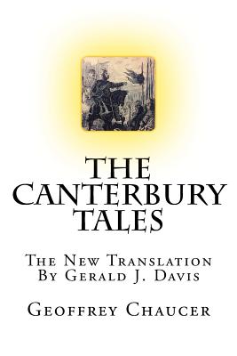 The Canterbury Tales: The New Translation - Gerald J. Davis