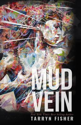 Mud Vein - Tarryn Fisher