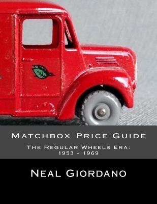 Matchbox Price Guide: The Regular Wheels Era: 1953 - 1969 - Neal Giordano