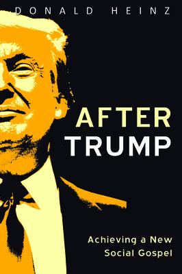 After Trump - Donald Heinz