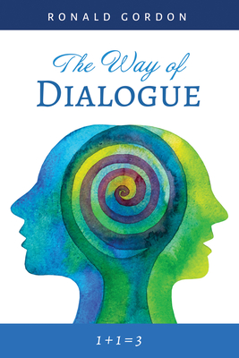 Coperta cărții 'The Way of Dialogue - Ronald Gordon'