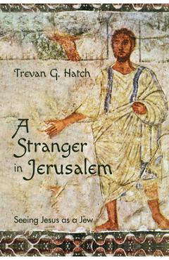 Coperta cărții 'A Stranger in Jerusalem - Trevan G. Hatch'