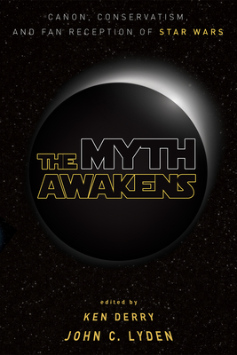 The Myth Awakens - Ken Derry