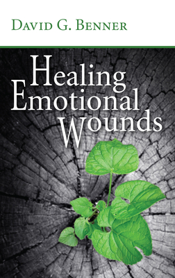 Healing Emotional Wounds - David G. Benner