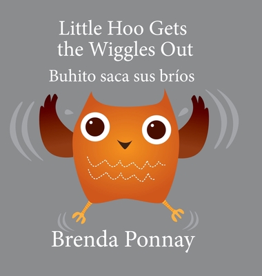 Little Hoo Gets the Wiggles Out / Buhito saca sus br�os - Brenda Ponnay