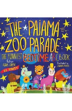 Poza produsului The Pajama Zoo Parade: The Funniest Bedtime ABC Book - Agnes Green
