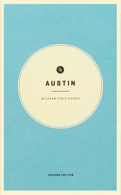 Wildsam Field Guides: Austin - Taylor Bruce