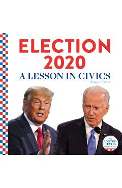 Coperta cărții 'Election 2020:: A Lesson in Civics - Bailey J. Russell'