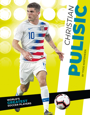 Coperta cărții 'Christian Pulisic - Todd Kortemeier'