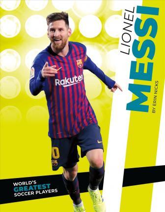 Coperta cărții 'Lionel Messi - Erin Nicks'