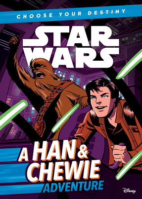 A Han & Chewie Adventure - Cavan Scott