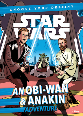 Coperta cărții 'An Obi-WAN & Anakin Adventure - Cavan Scott'