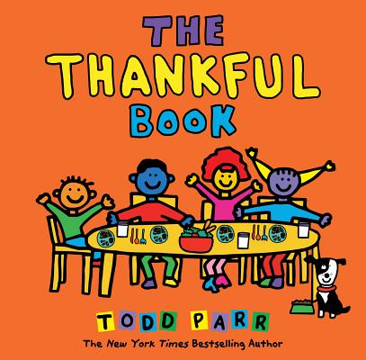 The Thankful Book - Todd Parr