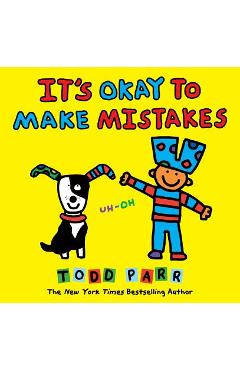 Coperta cărții 'It's Okay to Make Mistakes - Todd Parr'