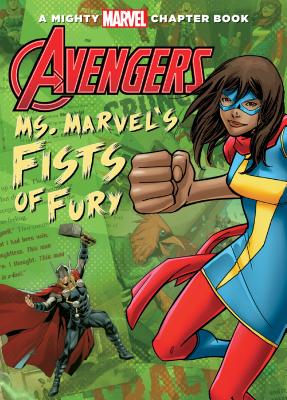 Avengers: Ms. Marvel's Fists of Fury - Calliope Glass