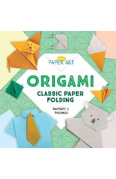 Coperta cărții 'Origami: Classic Paper Folding - Rachael L. Thomas'