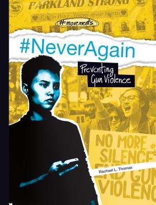 #neveragain: Preventing Gun Violence - Rachael L. Thomas